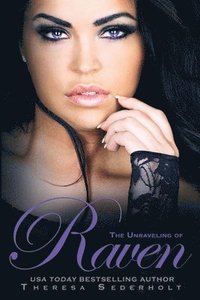 bokomslag The Unraveling of Raven: Book 1 The Unraveled Trilogy