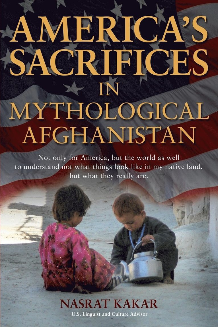 America's Sacrifices in Mythological Afghanistan 1