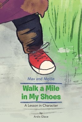 Ardis Glace - Max and Mollie Walk a Mile in My Shoes, Häftad