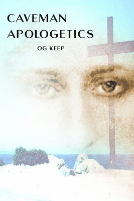 Caveman Apologetics 1