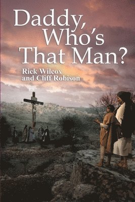 Daddy, Who's That Man?
