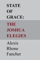 Alexis Rhone Fancher - State of Grace: The Joshua Elegies, Häftad