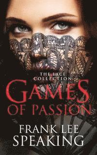 bokomslag Games of Passion: The Lace Collection