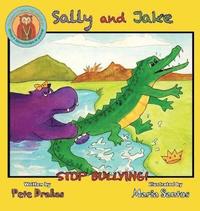 bokomslag Sally and Jake - Lets stop bullying for Petes sake