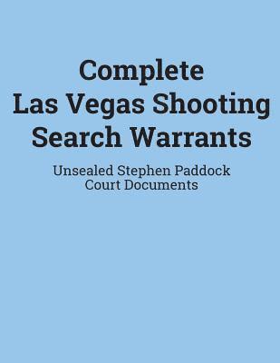 Department of Justice, , Department of Justice - Complete Las Vegas Shooting Search Warrants, Häftad