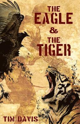 Tim Davis, Len Dorsky - The Eagle and the Tiger, Häftad