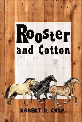 Robert D Culp, Robert D. Culp - Rooster and Cotton, Häftad