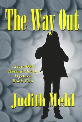 bokomslag The Way Out: A Lizzie Ort Herbal Sleuth Mystery