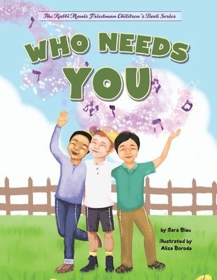 Who Needs You: Teaching Children Their Purpose 1