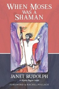 bokomslag When Moses Was a Shaman