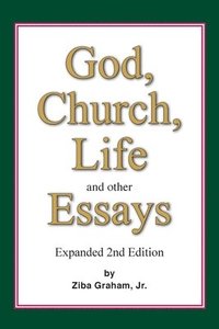 bokomslag God, Church, Life and other Essays