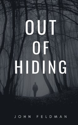John Feldman - Out of Hiding, Häftad