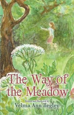 Velma Ann Begley - Way of the Meadow, Häftad