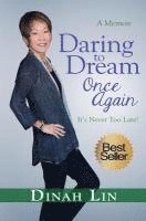 Daring to Dream Once Again: It's Never Too Late! 1