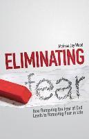 Eliminating Fear: How Removing the Fear of God Leads to Removing Fear in Life 1