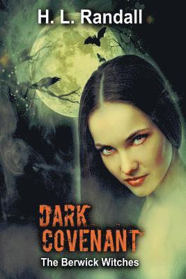 Dark Covenant: The Berwick Witches 1