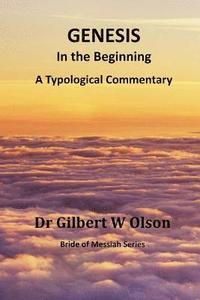 bokomslag Genesis: In the Beginning: A Typological Commentary