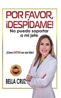 bokomslag Por Favor, Despdame! No Puedo Soportar a Mi Jefe