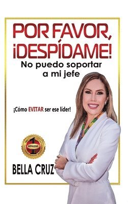 bokomslag Por Favor, Despdame! No Puedo Soportar a Mi Jefe