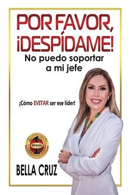 bokomslag Por Favor, Despdame! No Puedo Soportar a Mi Jefe