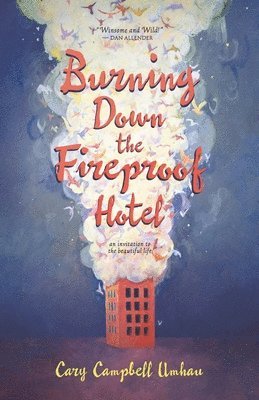 Burning Down the Fireproof Hotel 1