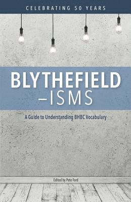 bokomslag Blythefield-isms: A Guide to Understanding BHBC Vocabulary