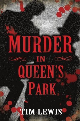 Murder in Queen's Park: Cemetery Murders, Vol. 3 1