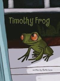 bokomslag Timothy Frog