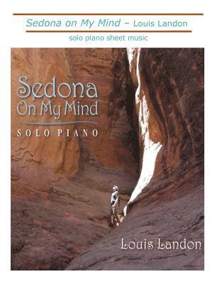 Sedona on My Mind: Solo Piano Sheet Music 1