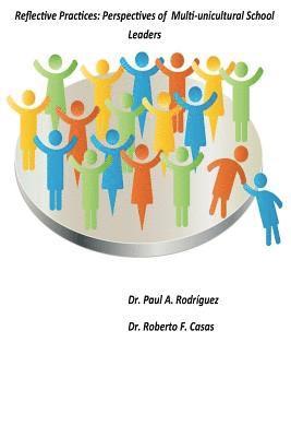 bokomslag Reflective Practices: Perspectives of Multi-unicultural School Leaders: Reflective Practices: Perspectives of Multi-unicultural School Leade