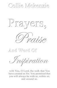 bokomslag Prayers, Praise, and Words of Inspiration: Romans 12:9-21(do not be overcome by evil, but do good always)