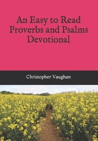 bokomslag An Easy to Read Proverbs and Psalms Devotional