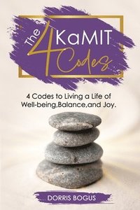 bokomslag The 4 KaMIT Codes: Four Codes To Living Life Out Large