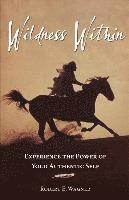 Wildness Within: Experience the Power of Your Authentic Self 1