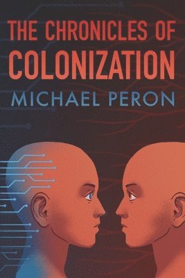 The Chronicles of Colonization 1