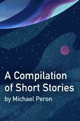 A Compilation of Short Stories 1