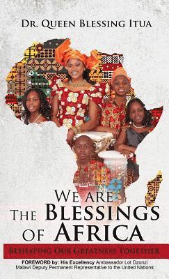 We Are The Blessings Of Africa 1