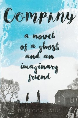 bokomslag Company: A Novel of a Ghost and an Imaginary Friend