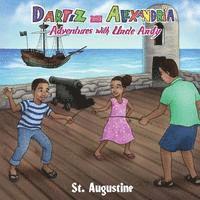 Dartez and Alexandria: Adventures with Uncle Andy, St Augustine 1