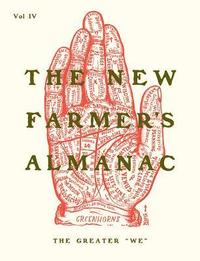 bokomslag The New Farmer's Almanac, Volume IV