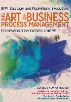 Linus Chow, Mathias Kirchmer - The Art of Business Process Management: BPM Strategy and Real-World Execution, Häftad