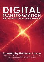 Kerry M. Finn, Setrag Khoshafian - Digital Transformation with Business Process Management: BPM Transformation and Real-World Execution, Häftad