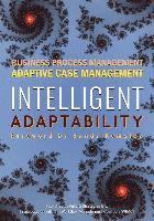 Nathaniel Palmer - Intelligent Adaptability: Business Process Management, Adaptive Case Management, Häftad