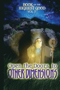 bokomslag Book of Highest Good: Open the Doors to Other Dimensions