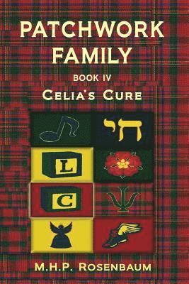 Patchwork Family Book IV: Celia's Cure 1