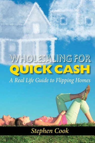 Stephen Cook - Wholesaling for Quick Cash, Häftad