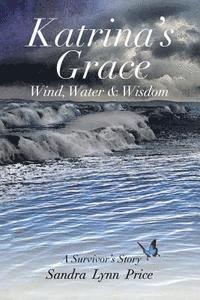 bokomslag Katrina's Grace: Wind, Water and Wisdom