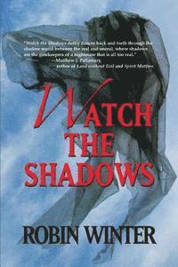 Watch the Shadows 1