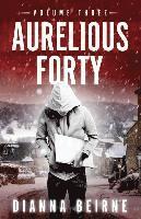 bokomslag Aurelious Forty: Volume Three