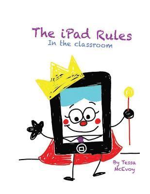 The iPad Rules in the Classroom 1